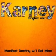 Manifest Destiny w/ I Got Mine: Singles, Vol. 1 – EP