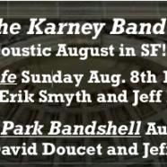 New Karney Shows in August!